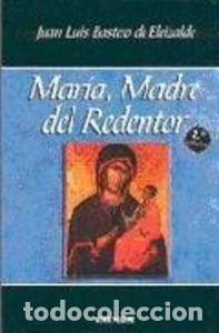 Libros: MARIA MADRE DEL REDENTOR 3&ordf;ED - BASTERO DE ELEIZALDE, JUAN LUIS