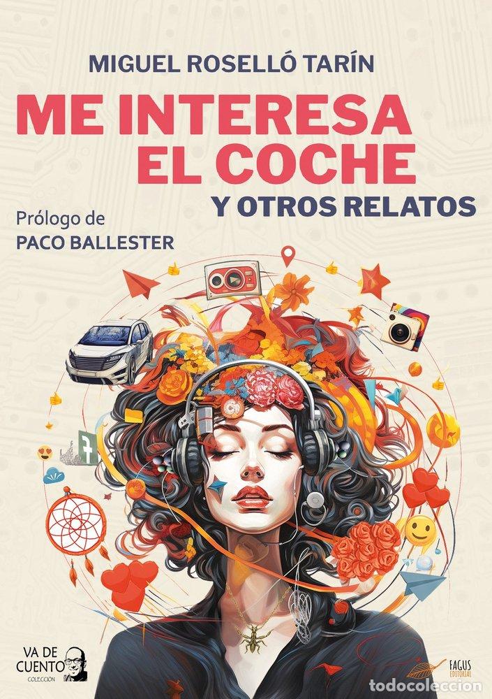 books: ME INTERESA EL COCHE Y OTROS RELATOS - ROSELLO TARIN, MIGUEL