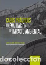 B&uuml;cher: CASOS PR&Aacute;CTICOS EN EVALUACI&Oacute;N DE IMPACTO AMBIENTAL - MARTINEZ OROZCO JUAN