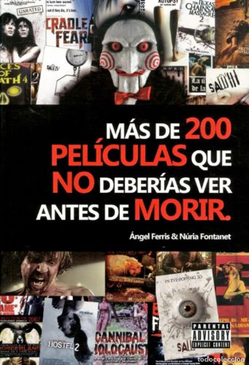 Livres: MAS DE 200 PELICULAS QUE NO DEBERIAS VER ANTES DE MORIR - FERRIS, ANGEL