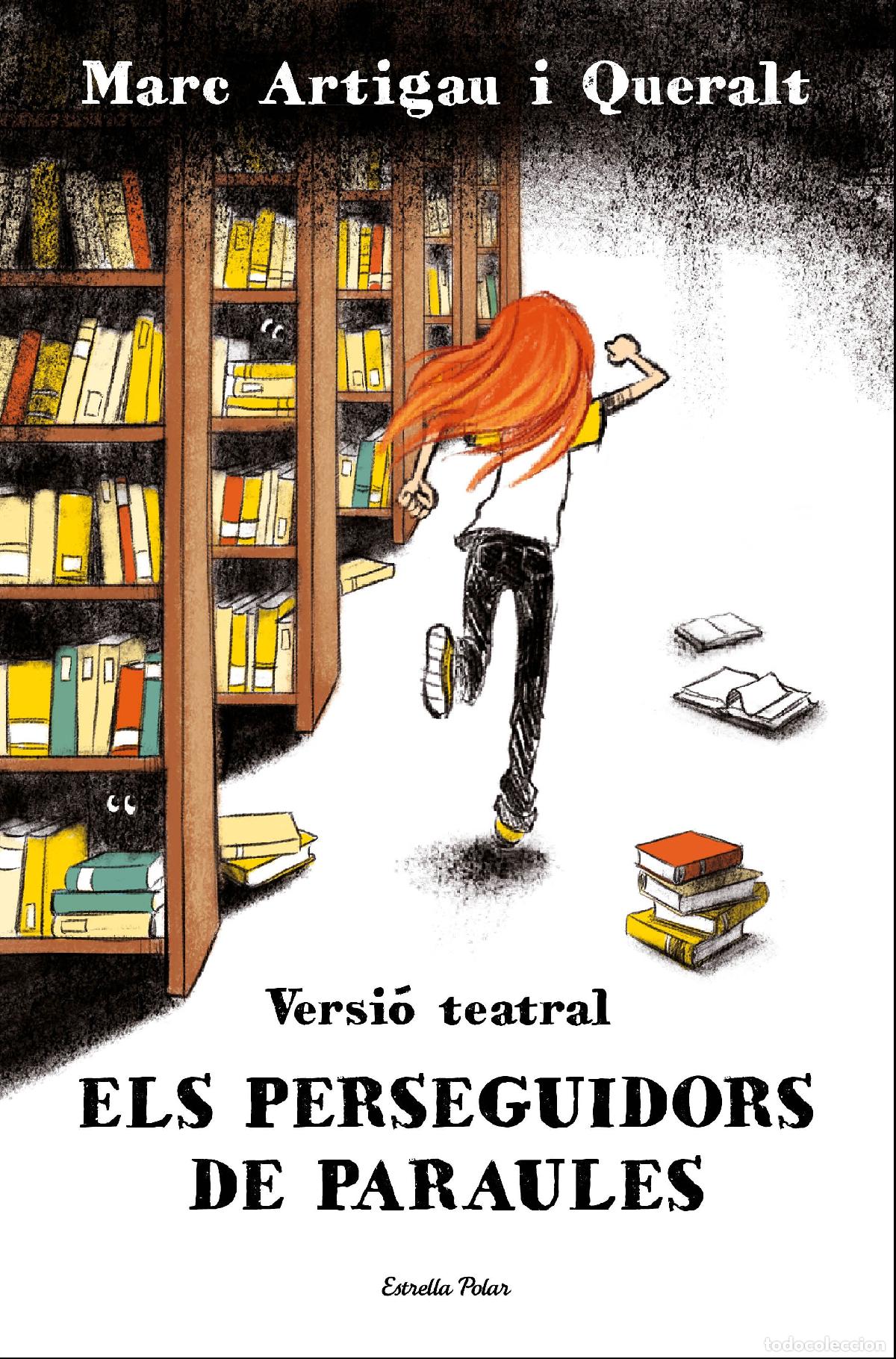 Livres: ELS PERSEGUIDORS DE PARAULES. VERSI&Oacute; TEATRAL - Artigau i Queralt, Marc