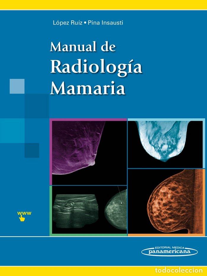 Livres: MANUAL DE RADIOLOGIA MAMARIA - LOPEZ RUIZ, JOSE ANTONIO