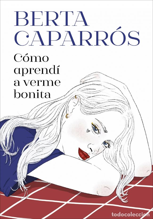 Livres: C&Oacute;MO APREND&Iacute; A VERME BONITA - Caparr&oacute;s, Berta