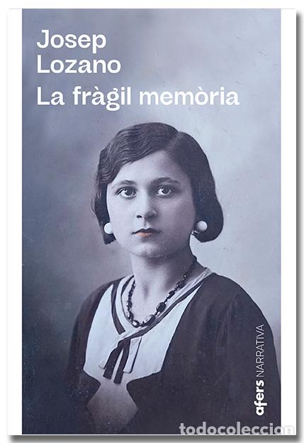 Livres: LA FR&Agrave;GIL MEM&Ograve;RIA - Lozano Lerma, Josep L