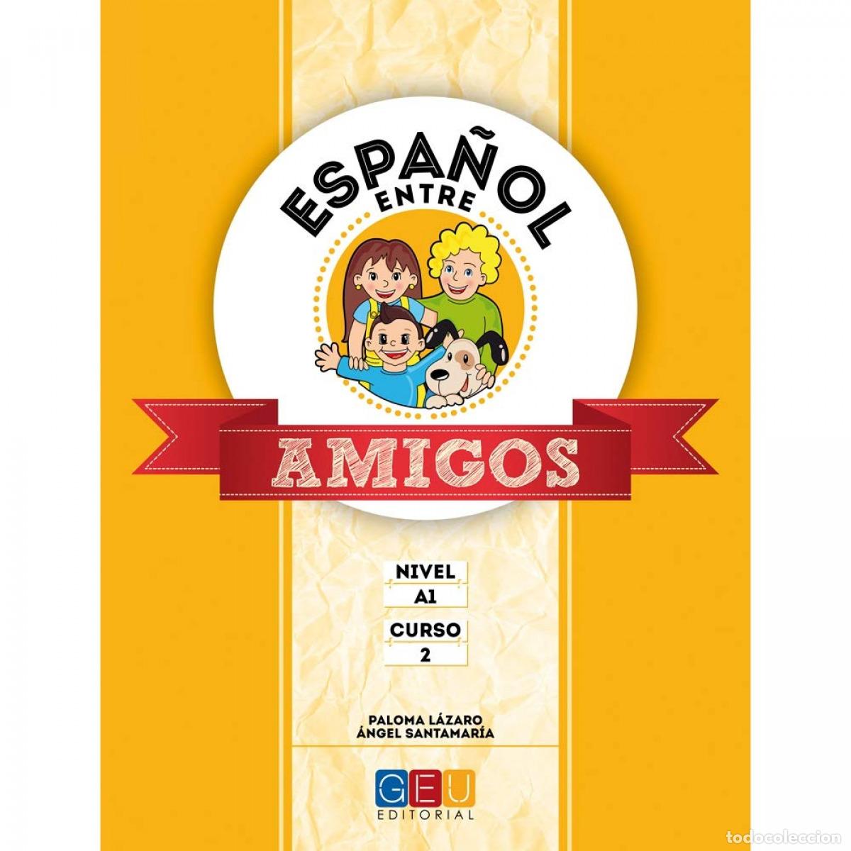 Libros: ESPA&Ntilde;OL ENTRE AMIGOS 2, NIVEL A1 - L&aacute;zaro, Paloma