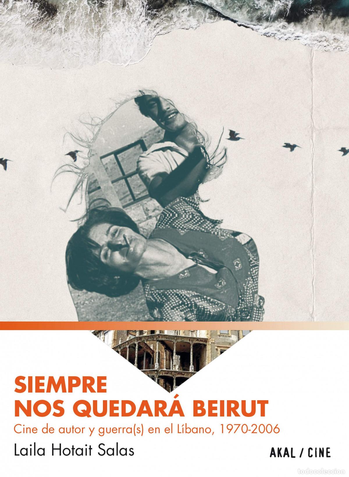 Libros: SIEMPRE NOS QUEDAR&Aacute; BEIRUT - Salas, Laila Hotait
