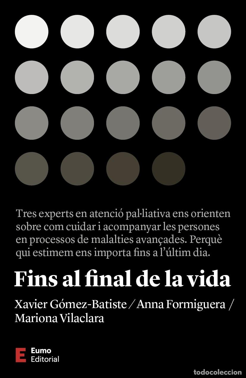 Libros: FINS AL FINAL DE LA VIDA - Vilaclara Traserra, Mariona
