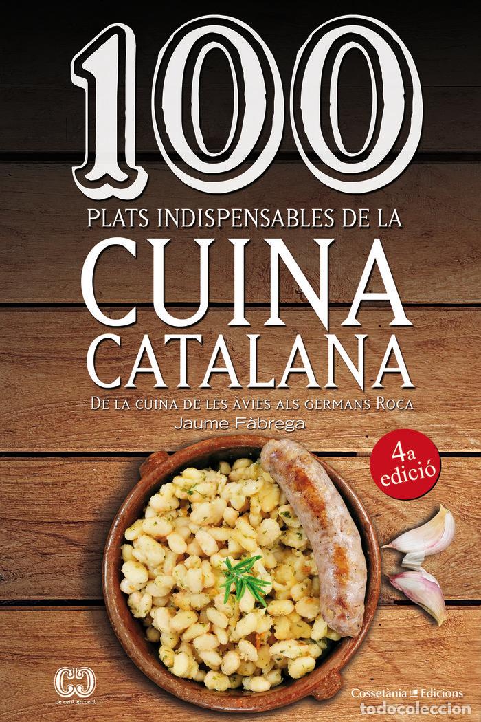 Livros: 100 PLATS INDISPENSABLES DE LA CUINA CATALANA - F&middot;BREGA I COLOM, JAUME