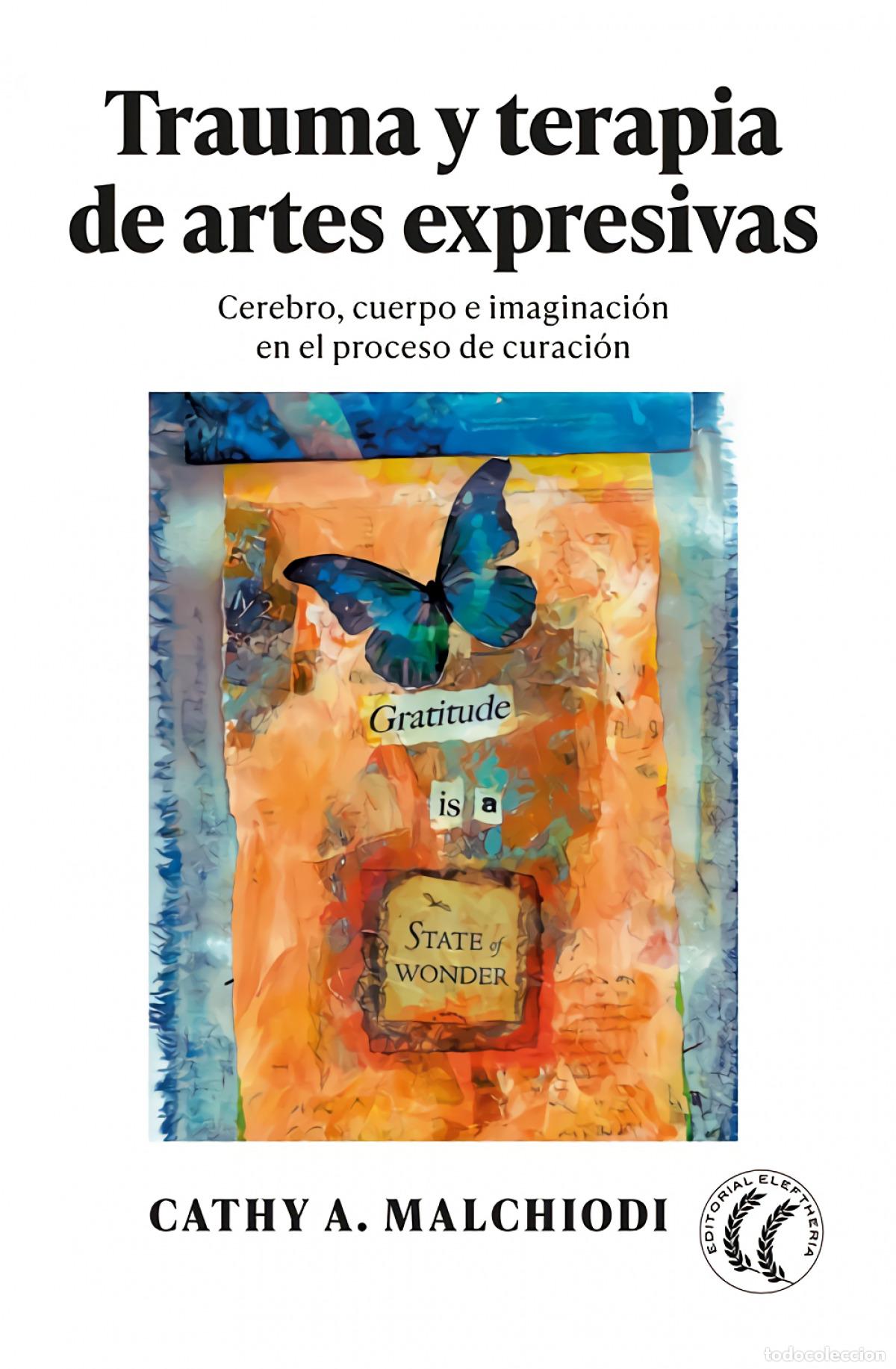 Livres: TRAUMA Y TERAPIA DE ARTES EXPRESIVAS - Malchiodi, Cathy