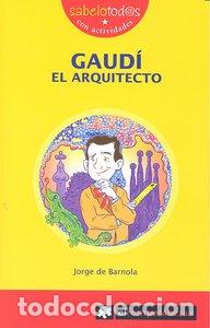 Libros: GAUDI EL ARQUITECTO - DE BARNOLA, JORGE