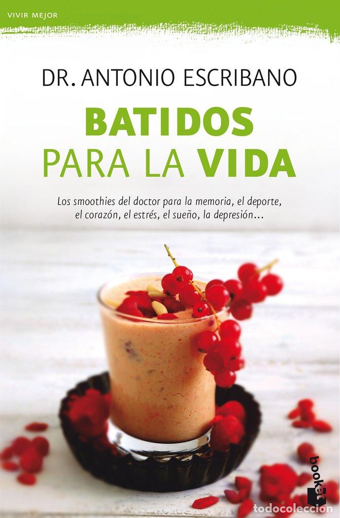 Libros: BATIDOS PARA LA VIDA - DR. ANTONIO ESCRIBANO