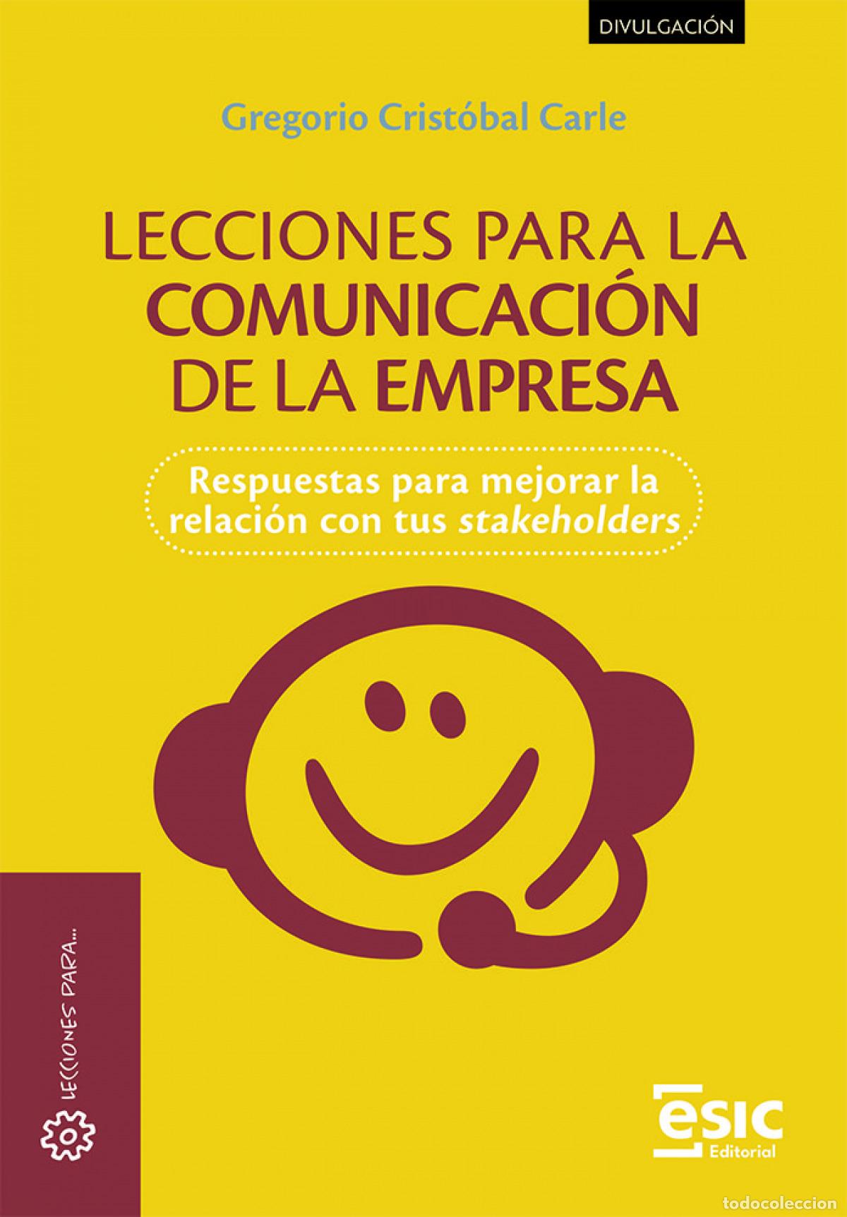 Libros: LECCIONES PARA LA COMUNICACI&Oacute;N DE LA EMPRESA - Gregorio Crist&oacute;bal Carle