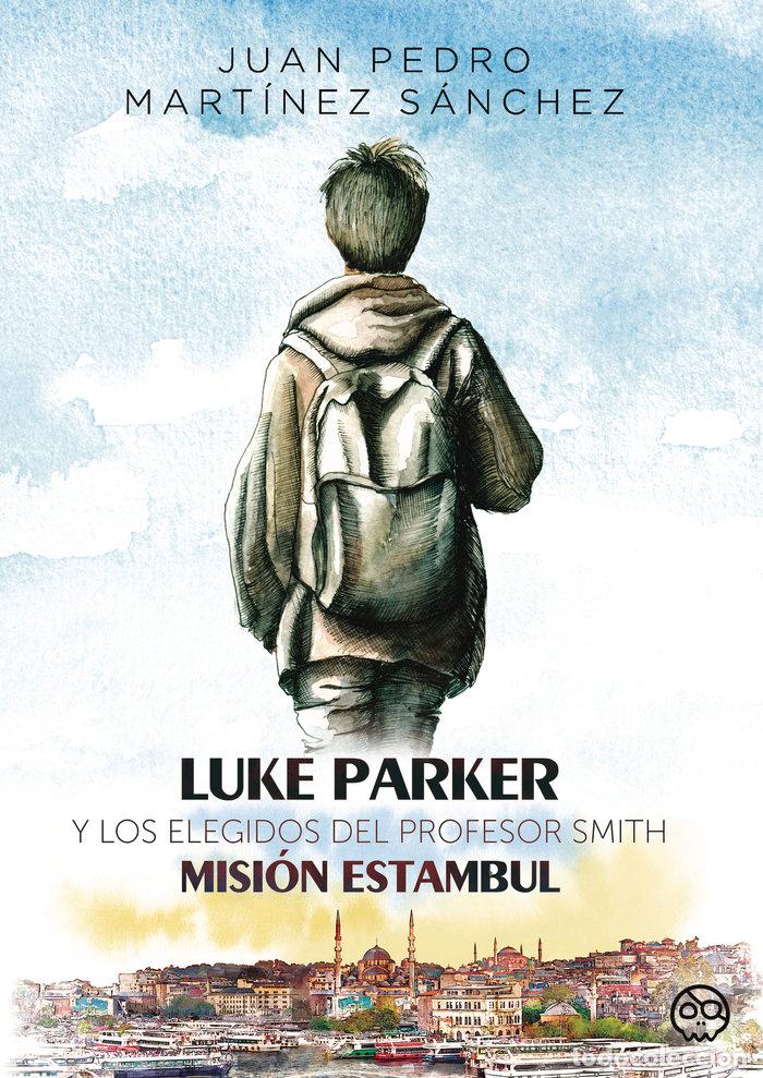 Libros: LUKE PARKER Y LOS ELEGIDOS DEL PROFESOR SMITH MISION ESTAM - MARTINEZ SANCHEZ, JUAN PEDRO