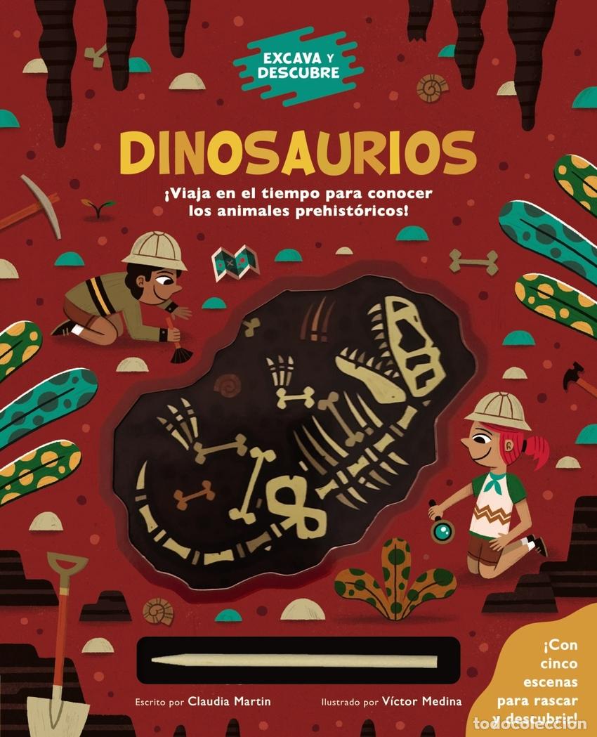 Libros: EXCAVA Y DESCUBRE: DINOSAURIOS - Martin, Claudia