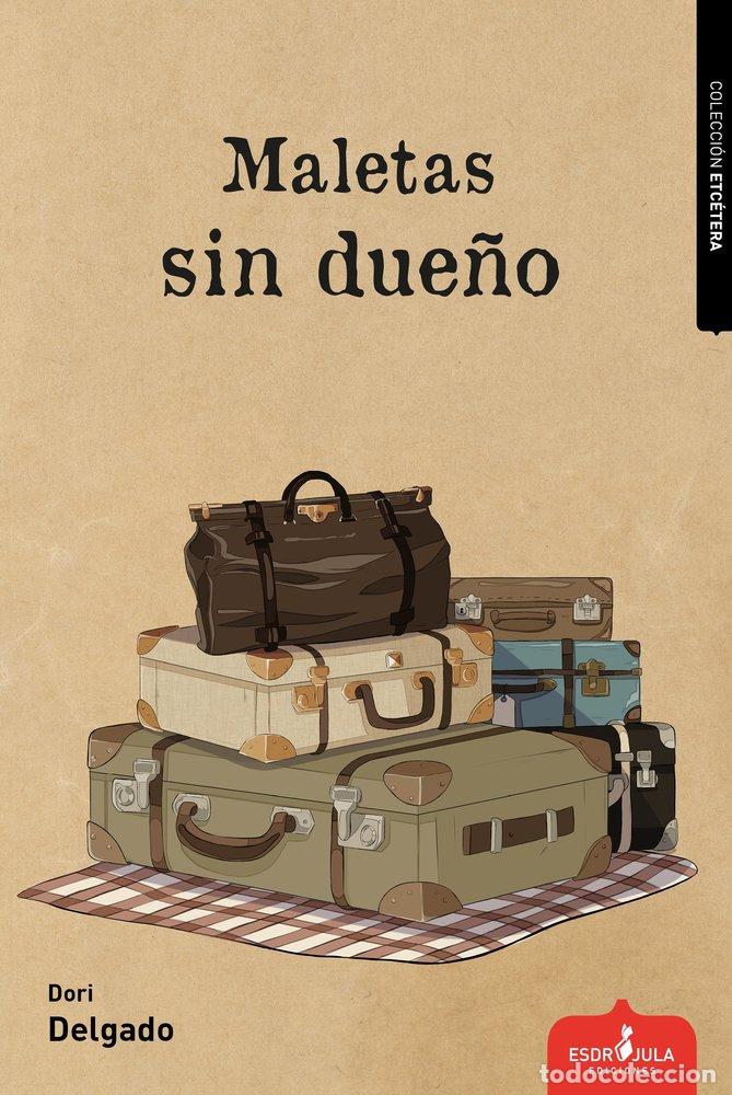 Libros: MALETAS SIN DUE&Ntilde;O - DELGADO, DORI