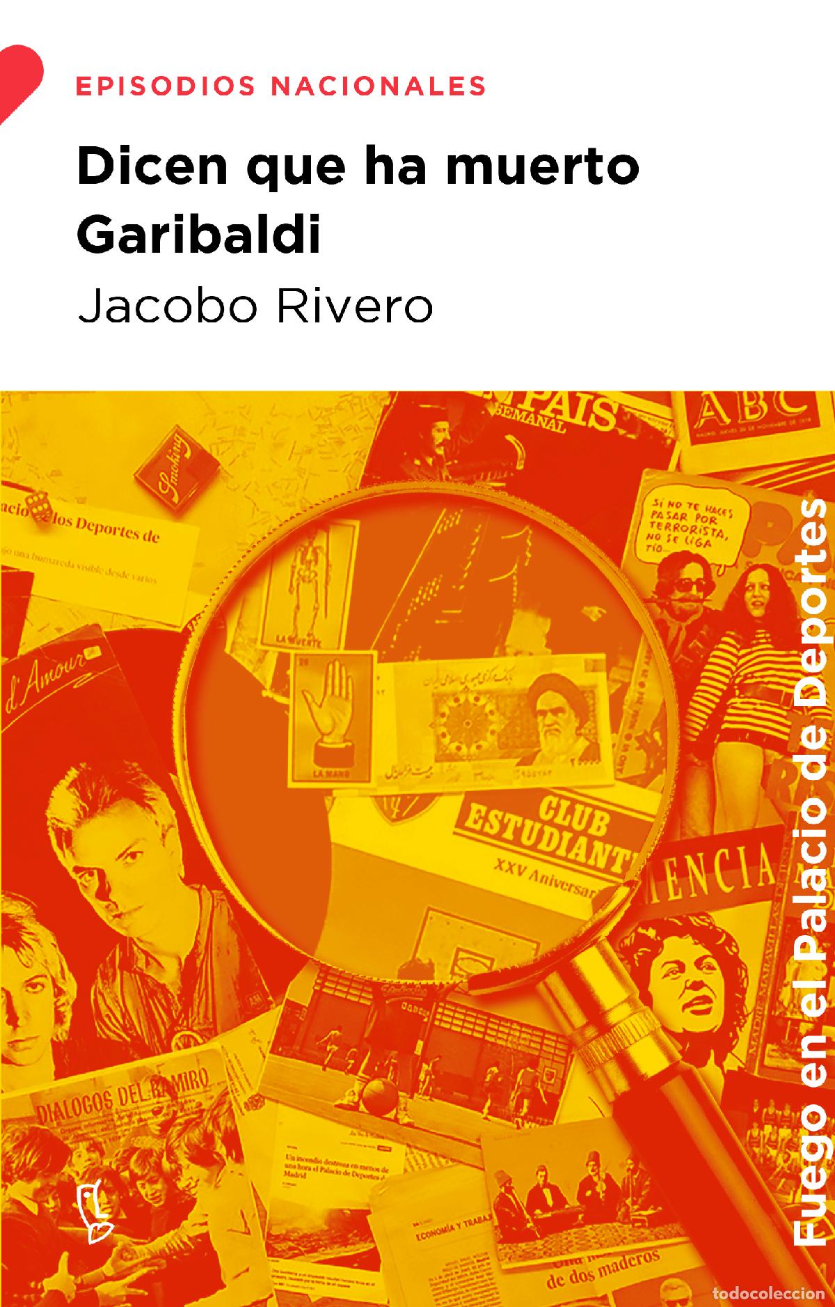Livros: DICEN QUE HA MUERTO GARIBALDI - Rivero, Jacobo