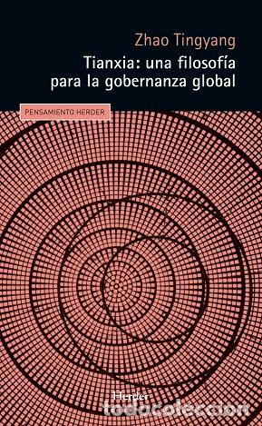 Libros: TIANXIA UNA FILOSOFIA PARA LA GOBERNANZA - ZHAO, TINGYANG