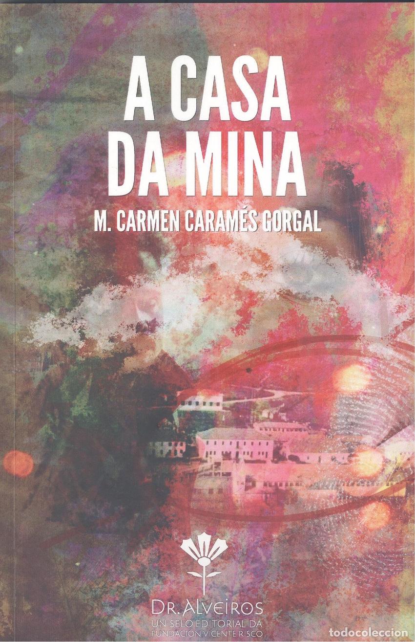 Libros: A CASA DA MINA - Caram&eacute;s Gorgal, Carmen