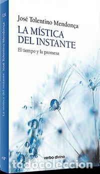 Livres: MISTICA DEL INSTANTE EL TIEMPO Y LA PROMESA,LA - TOLENTINO MENDO&Ccedil;A JOSE