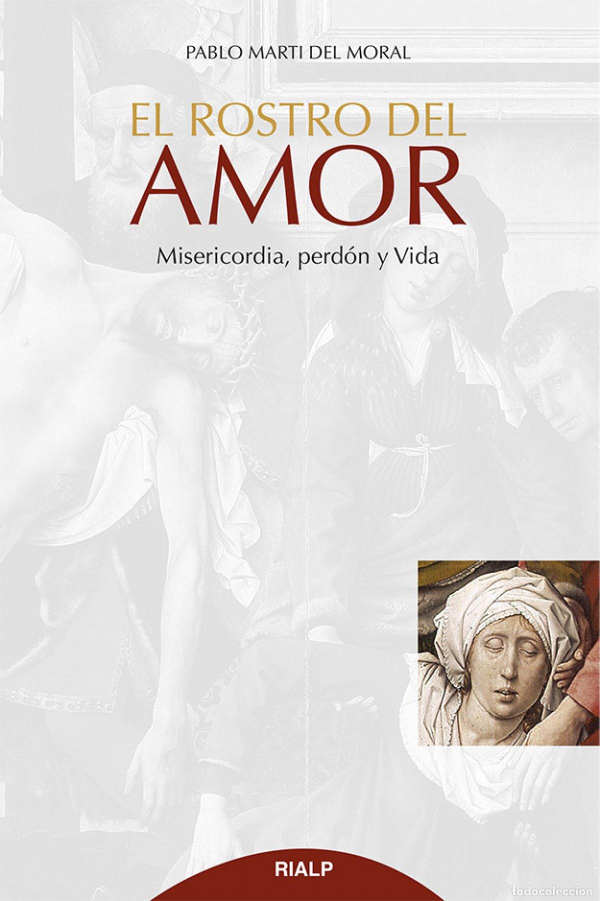 Livres: EL ROSTRO DEL AMOR - Marti del Moral, Pablo