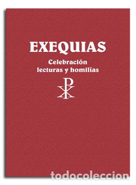 books: EXEQUIAS. CELEBRACION, LECTURAS Y HOMILIAS - LLIGADAS VENDRELL, JOSEP