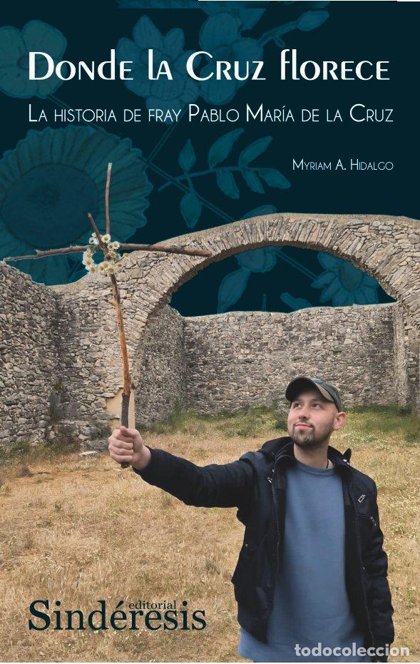 books: DONDE LA CRUZ FLORECE - A. HIDALGO, MIRYAM