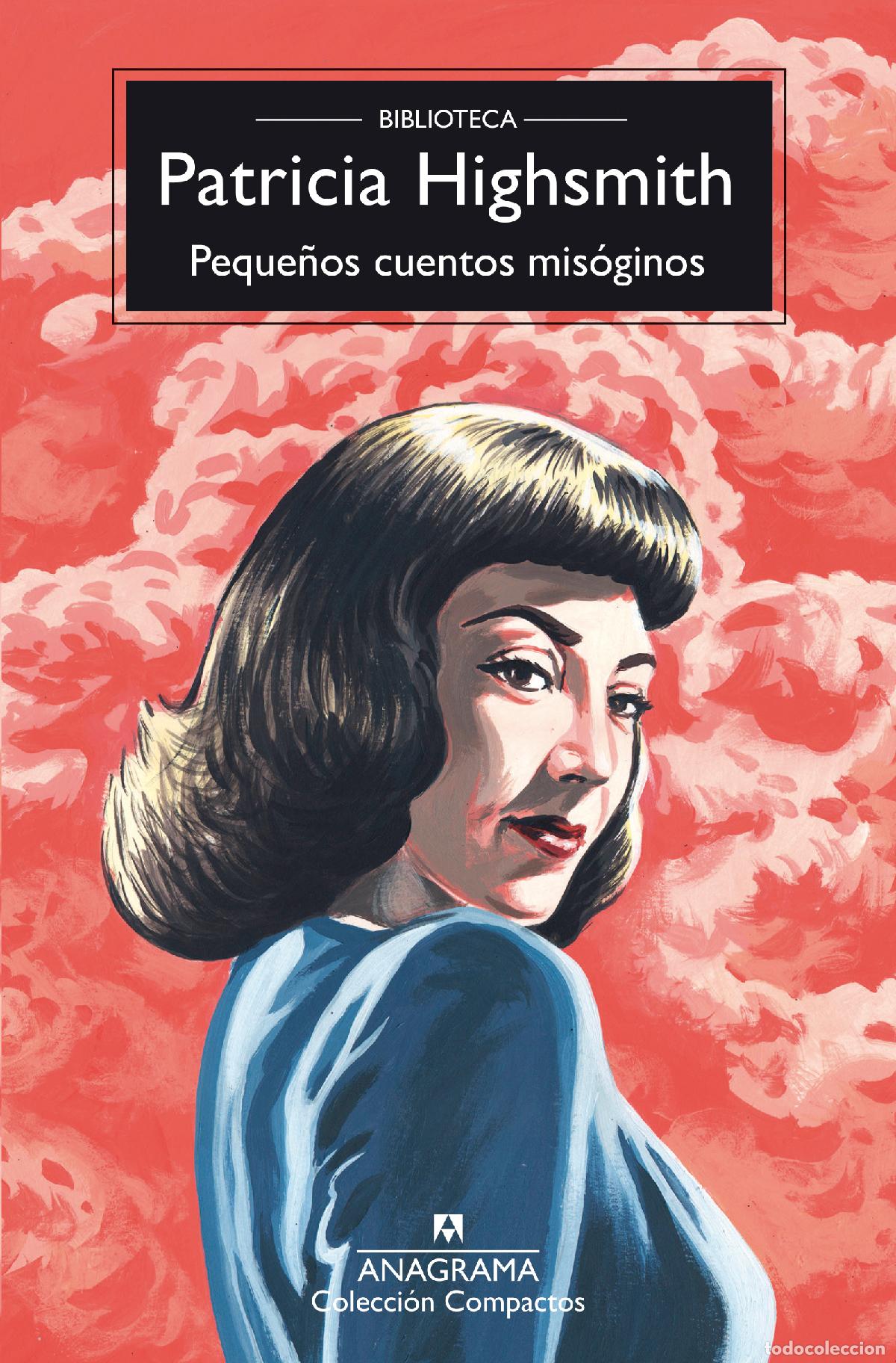 books: PEQUE&Ntilde;OS CUENTOS MIS&Oacute;GINOS - Patricia Highsmith