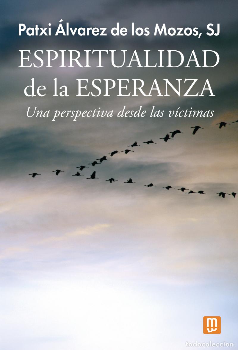 Libros: ESPIRITUALIDAD DE LA ESPERANZA - &Aacute;lvarez De los Mozos, Patxi