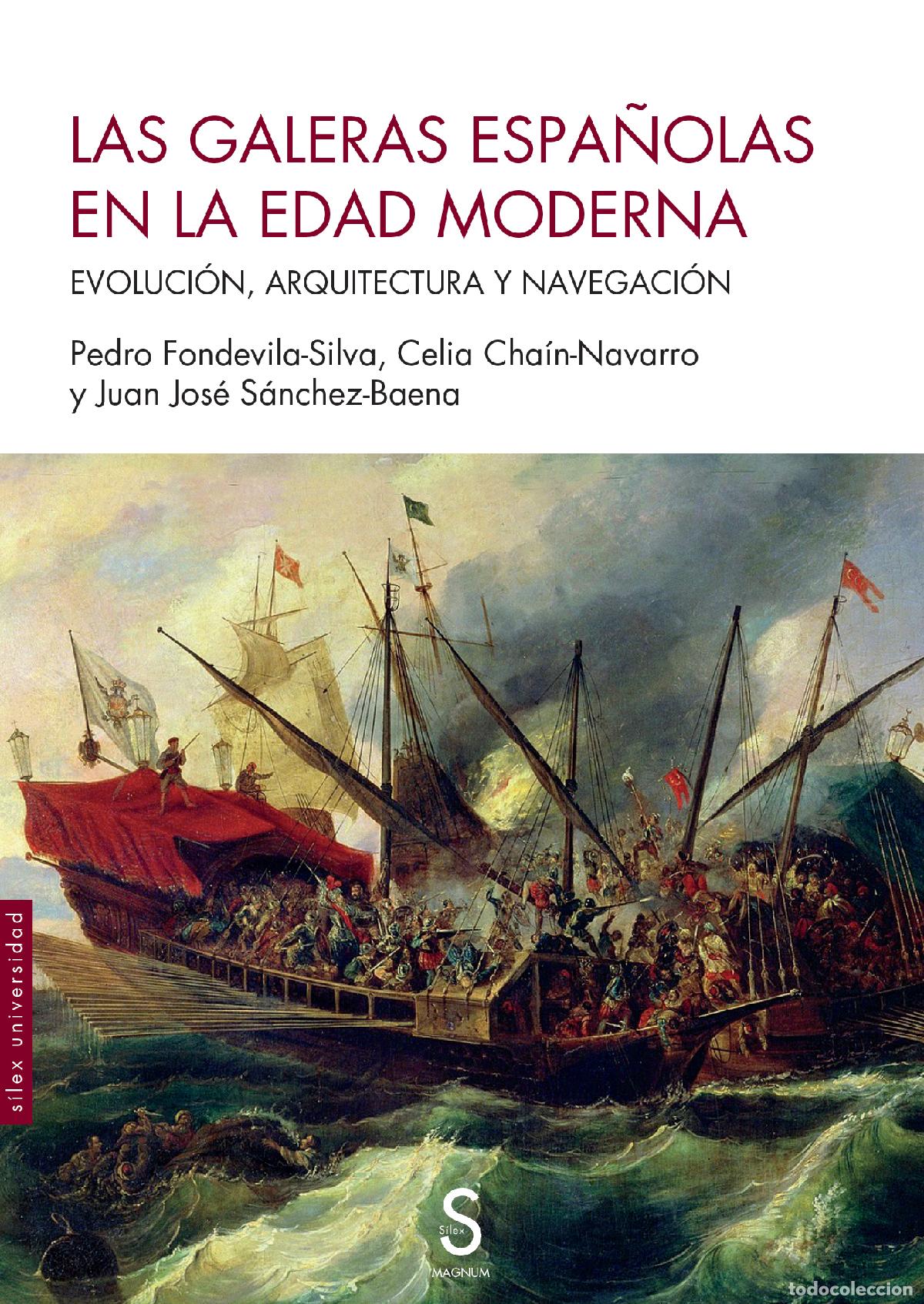 Livres: LAS GALERAS ESPA&Ntilde;OLAS EN LA EDAD MODERNA - Fondevila Silva, Pedro