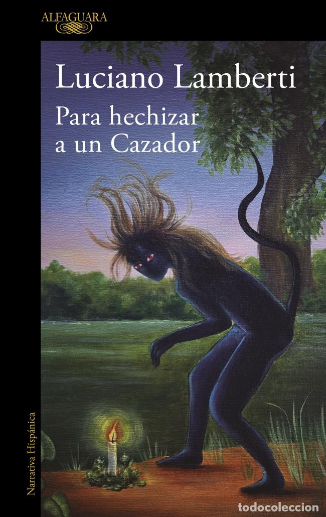 B&uuml;cher: PARA HECHIZAR A UN CAZADOR (MAPA DE LAS LENGUAS) - Lamberti, Luciano