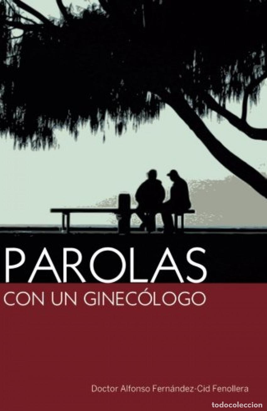 Libri: PAROLAS CON UN GINECOLOGO - Fern&aacute;ndezCid, A