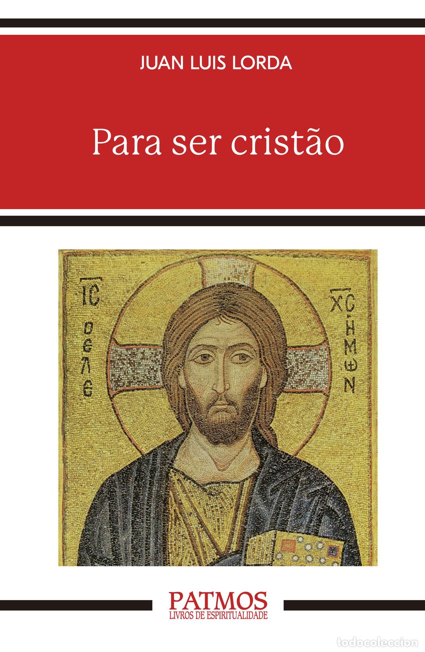 Libri: PARA SER CRIST&Atilde;O - Lorda I&ntilde;arra, Juan Luis