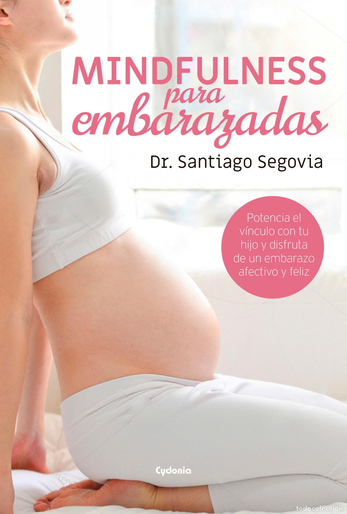 Libri: MINDFULNESS PARA EMBARAZADAS - Dr, Santiago Segovia