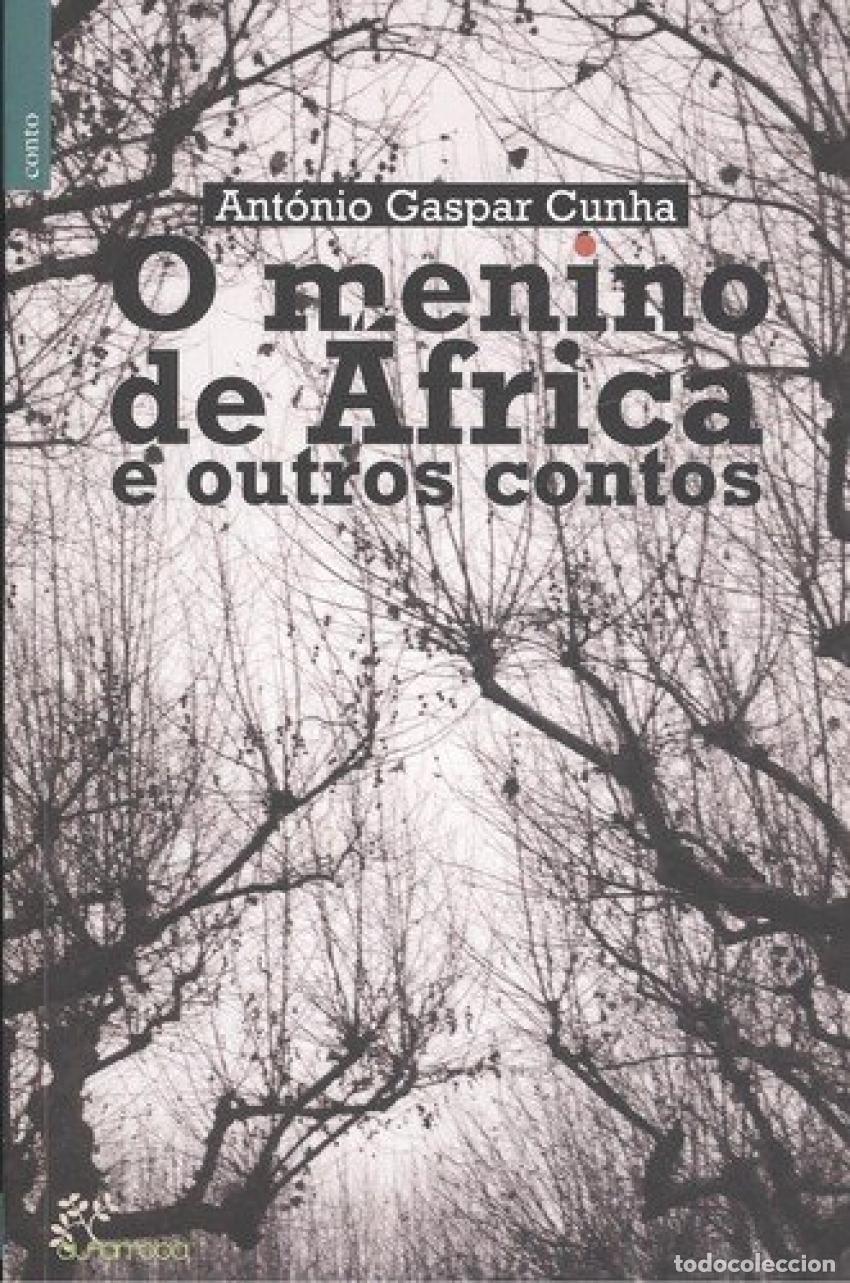 Libri: O MENINO DE AFRICA E OUTROS CONTOS - Gaspar Cunha, Antonio