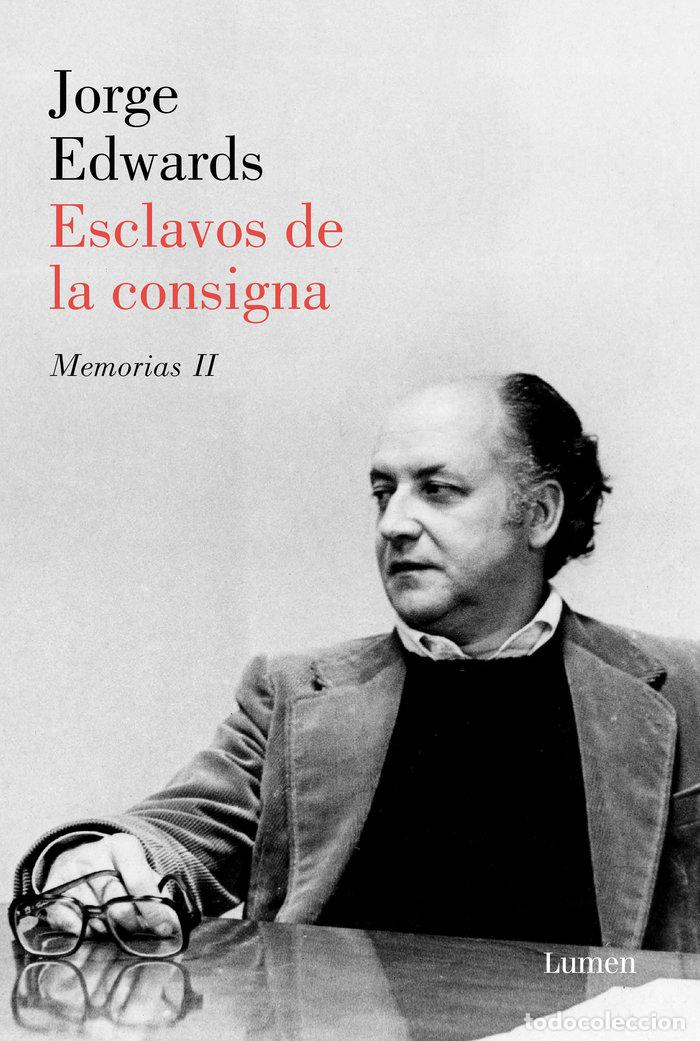 Libros: ESCLAVOS DE LA CONSIGNA - EDWARDS, JORGE