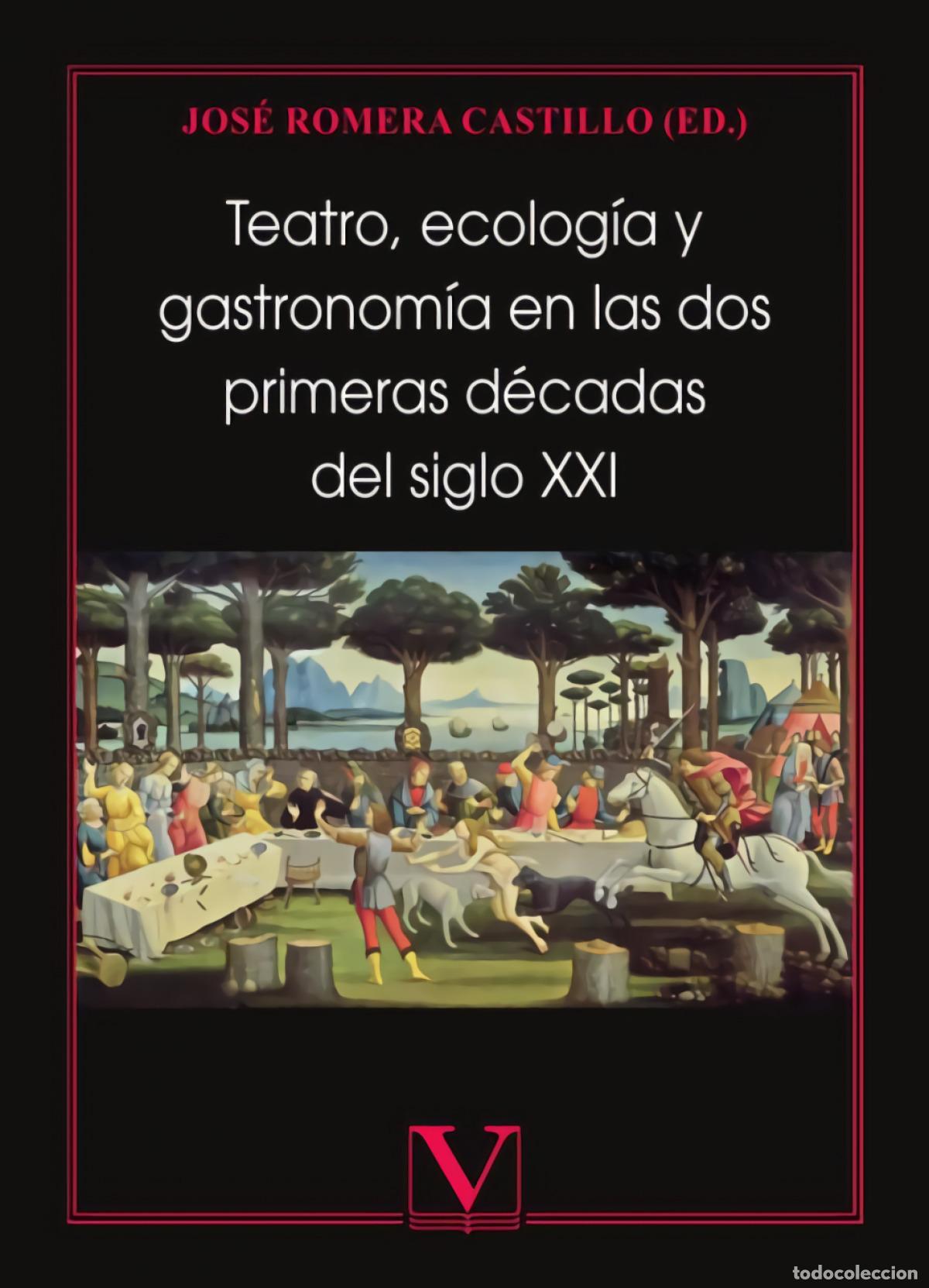 Libros: TEATRO, ECOLOG&Iacute;A Y GASTRONOM&Iacute;A EN LAS DOS PRIMERAS D&Eacute;CADAS DEL SIGLO XXI - Vv Aa 3
