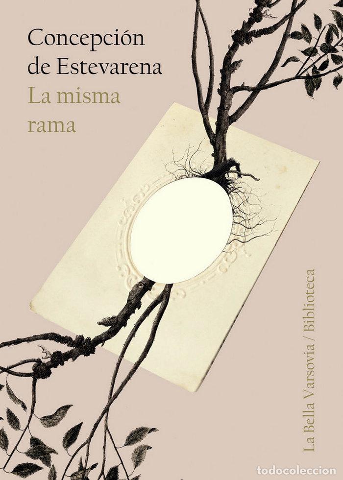 Libros: MISMA RAMA,LA - DE ESTEVARENA, CONCEPCION