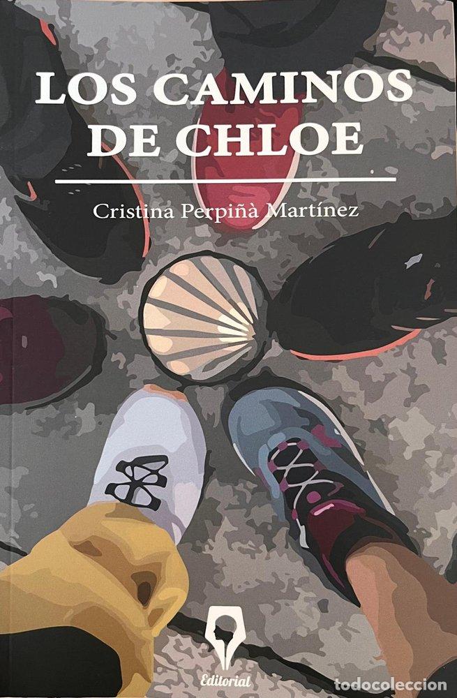 Libri: LOS CAMINOS DE CHLOE - PERPI&Ntilde;A MARTINEZ, CRISTINA PERPI&Ntilde;A MARTIN