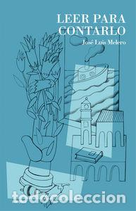 Livres: LEER PARA CONTARLO - MELERO RIVAS, JOSE LUIS