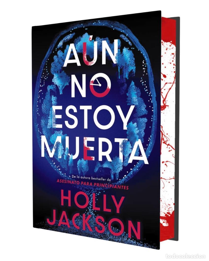 Libros: A&Uacute;N NO ESTOY MUERTA (EDICI&Oacute;N ESPECIAL LIMITADA) - Jackson, Holly