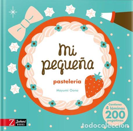 Libros: PEQUE&Ntilde;OS PROFESIONALES PASTELEROS MI PEQUE&Ntilde;A PASTELERIA - OONO, MAYUMI