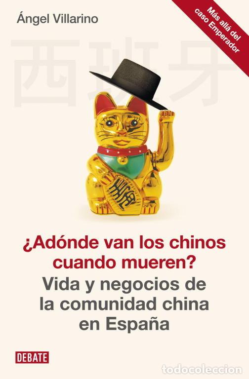 Libros: ADONDE VAN LOS CHINOS CUANDO MUEREN - VILLARINO, ANGEL