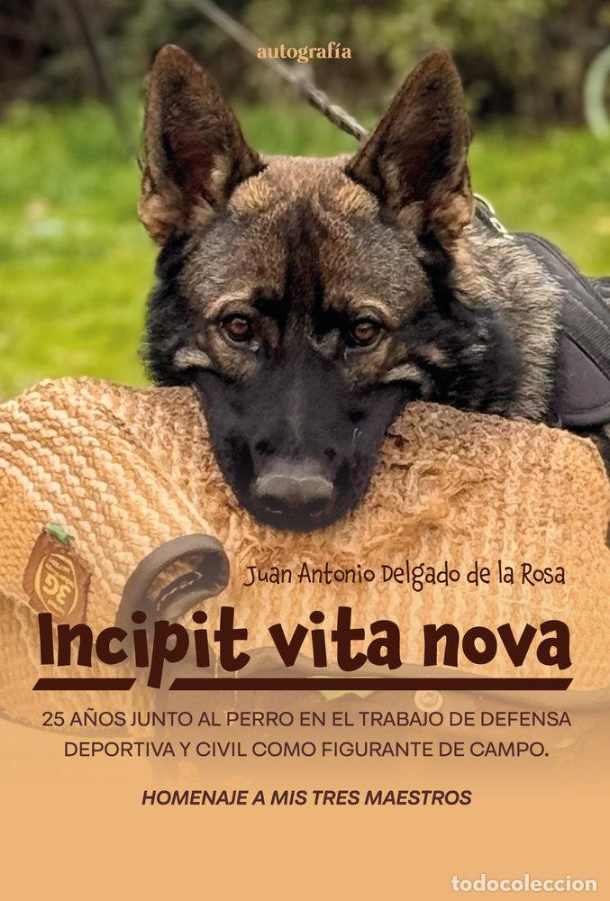 Livros: INCIPIT VITA NOVA - DELGADO DE LA ROSA, JUAN ANTONIO
