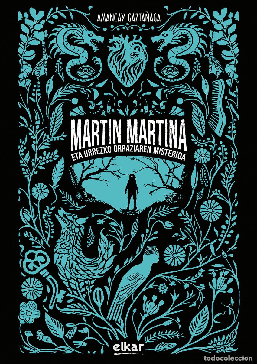 B&uuml;cher: MARTIN MARTINA ETA URREZKO ORRAZIAREN MISTERIOA - Gazta&ntilde;aga Sagarzazu, Amancay