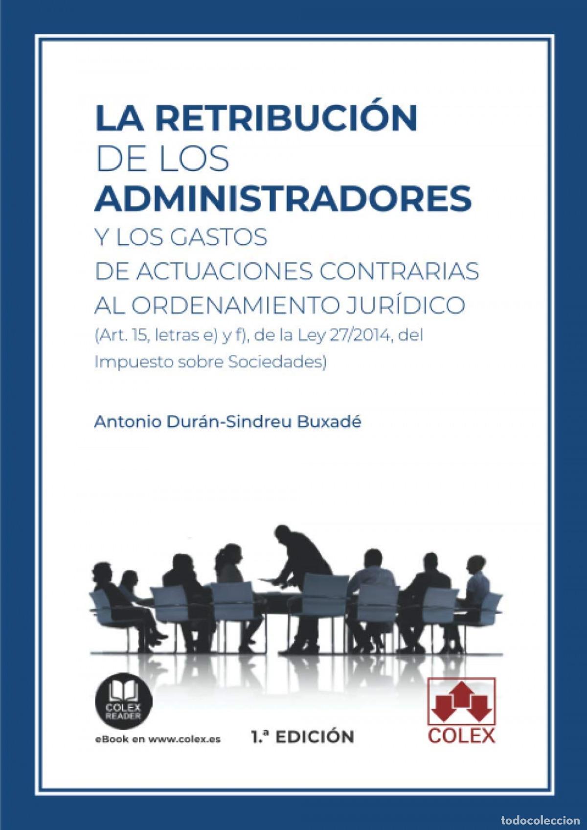 Livros: RETRIBUCION DE LOS ADMINISTRADORES Y LOS GASTOS DE ACTUACIONES CONTRARIAS - DURAN SINDREU BUXADE, AN