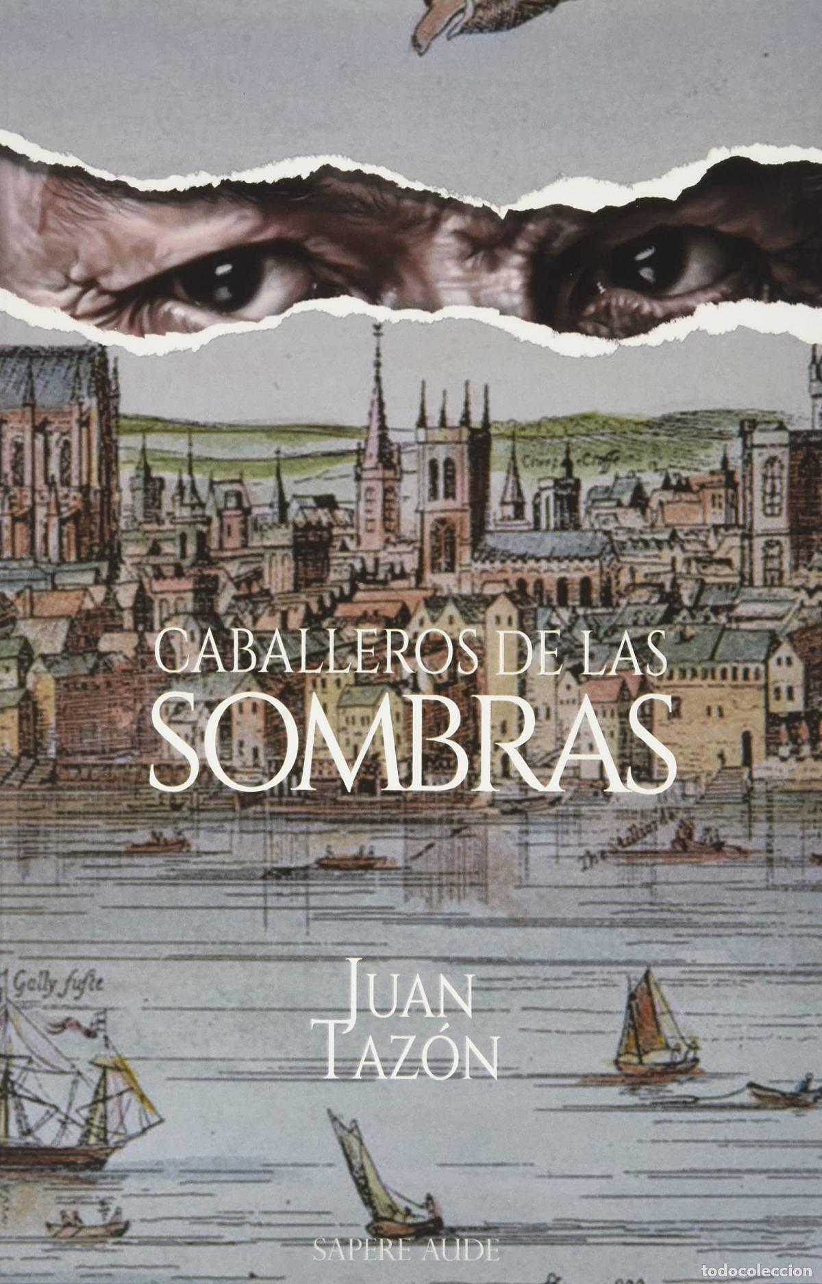 Libri: CABALLEROS DE LAS SOMBRAS - Taz&oacute;n Salces, Juan Emilio