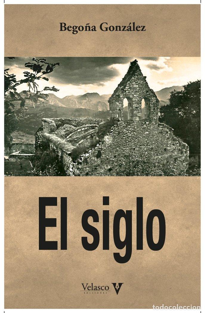 Libri: EL SIGLO - GONZALEZ GONZALEZ, BEGO&Ntilde;A