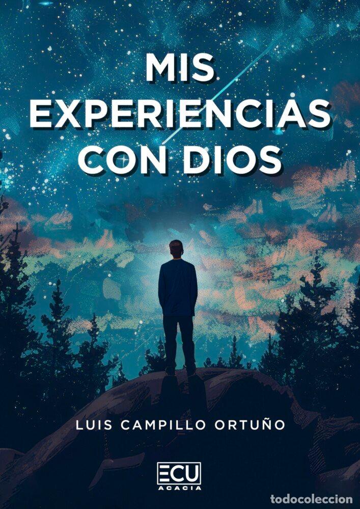 Livres: MIS EXPERIENCIAS CON DIOS - CAMPILLO ORTU&Ntilde;O, LUIS
