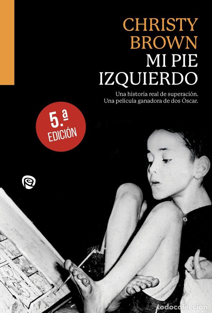 Livres: MI PIE IZQUIERDO - BROWN, CHRISTY