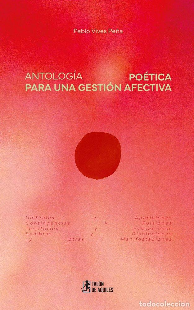 Livres: ANTOLOGIA POETICA PARA UNA GESTION AFECTIVA - VIVES PE&Ntilde;A, PABLO
